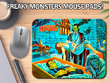 FREAKY MONSTERS MOUSEPADS! 